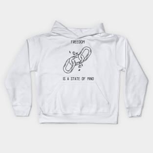 Freedom is a state of mind Kids Hoodie